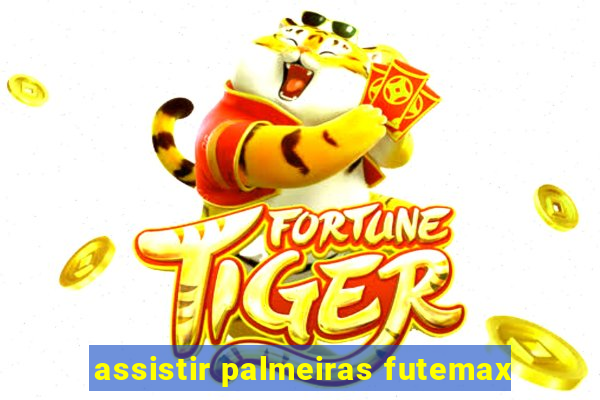 assistir palmeiras futemax