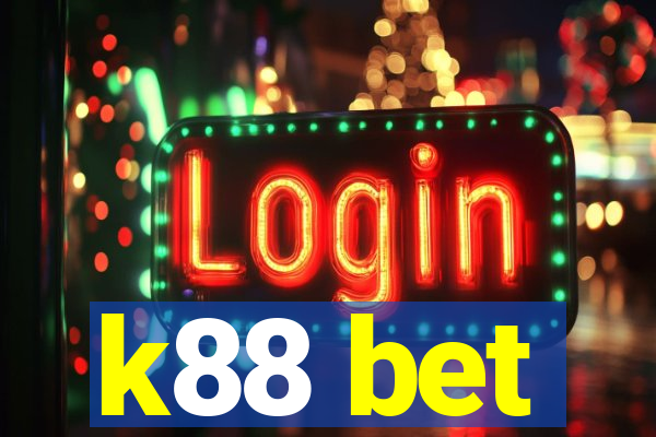k88 bet