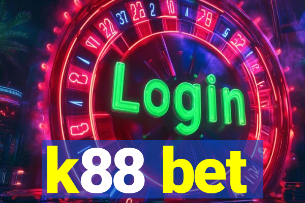 k88 bet