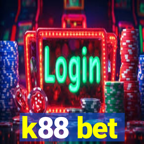 k88 bet