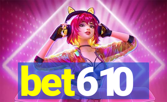 bet610