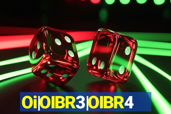 Oi|OIBR3|OIBR4