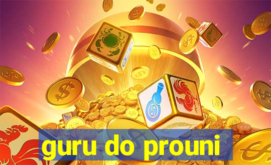 guru do prouni