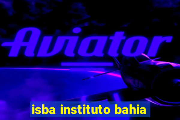 isba instituto bahia