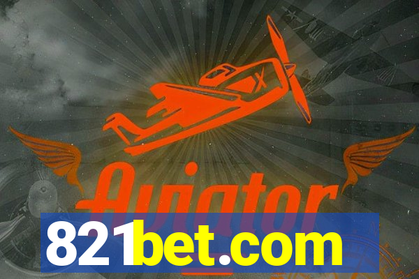 821bet.com