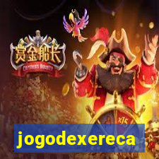 jogodexereca