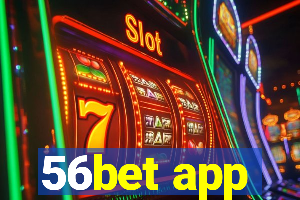 56bet app