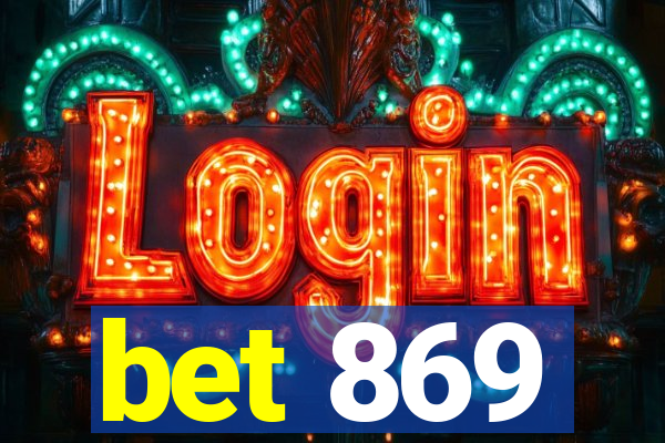 bet 869