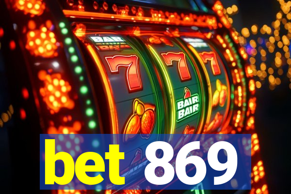 bet 869