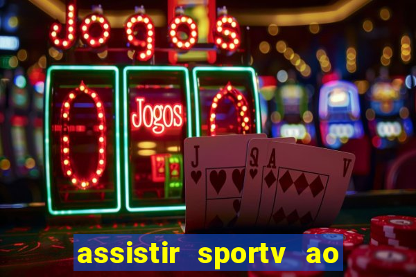 assistir sportv ao vivo agora