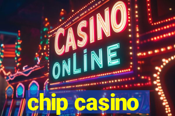 chip casino