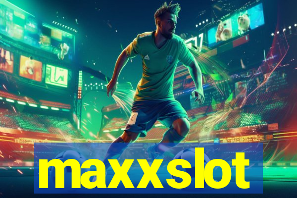 maxxslot