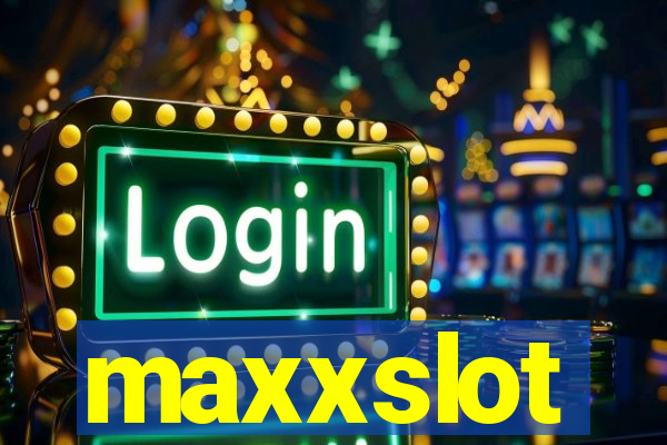 maxxslot