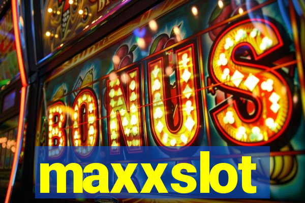 maxxslot