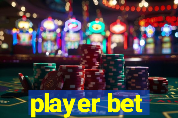 player bet