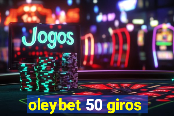 oleybet 50 giros