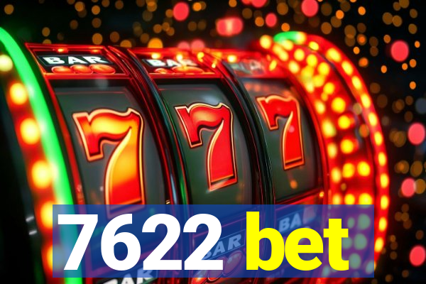7622 bet