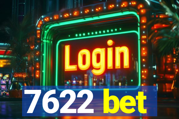 7622 bet
