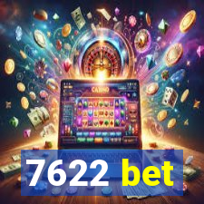 7622 bet