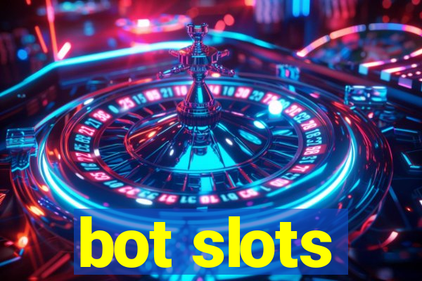 bot slots