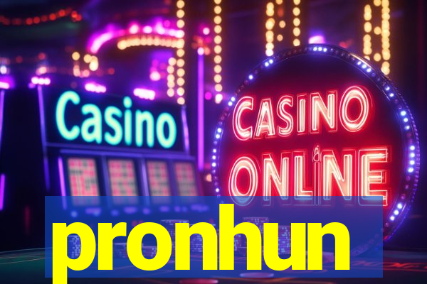 pronhun