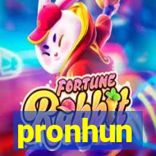 pronhun