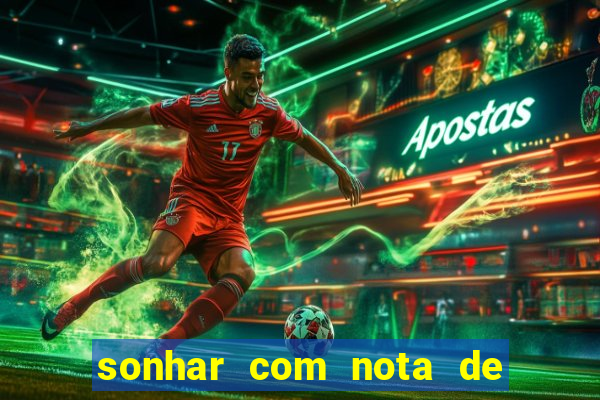 sonhar com nota de 100 reais jogo do bicho