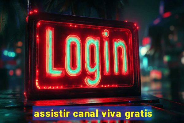 assistir canal viva gratis