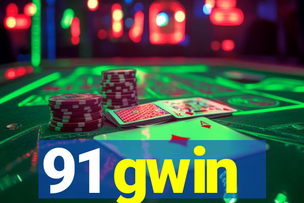 91 gwin