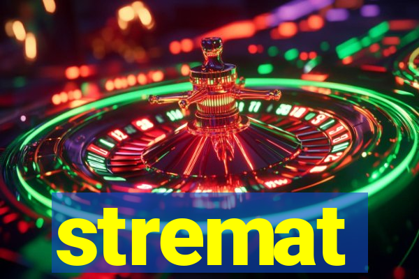 stremat