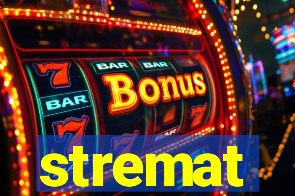stremat