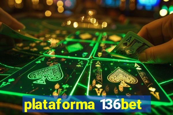 plataforma 136bet