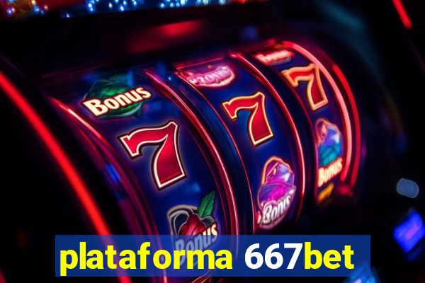 plataforma 667bet