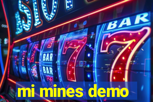mi mines demo