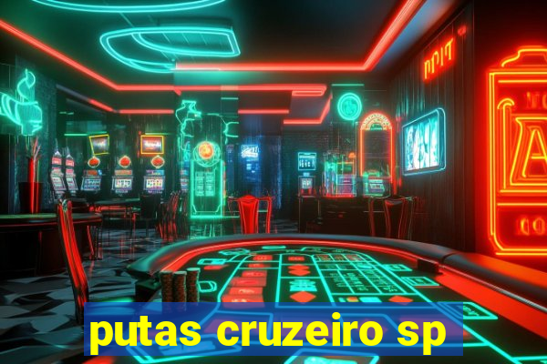 putas cruzeiro sp