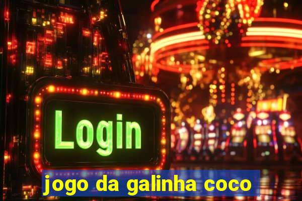 jogo da galinha coco