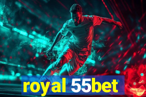 royal 55bet