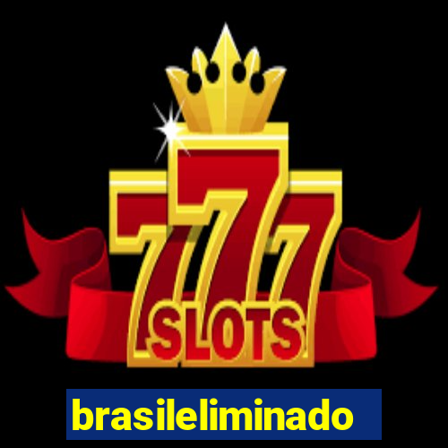brasileliminado