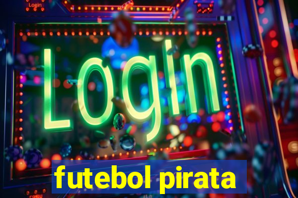futebol pirata