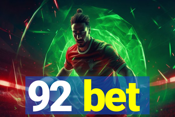 92 bet