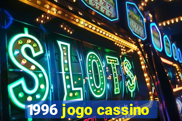 1996 jogo cassino