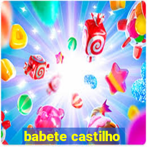 babete castilho