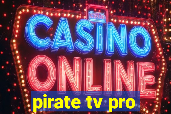 pirate tv pro