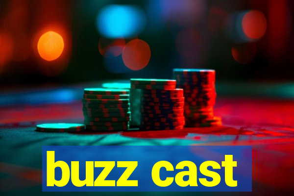 buzz cast