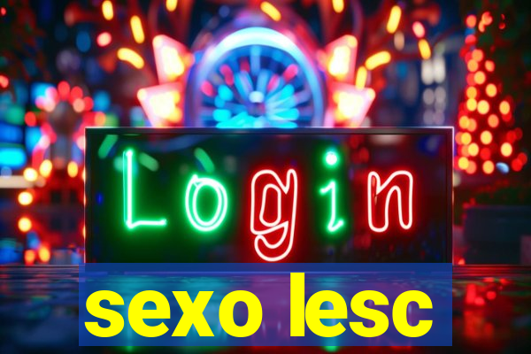 sexo lesc