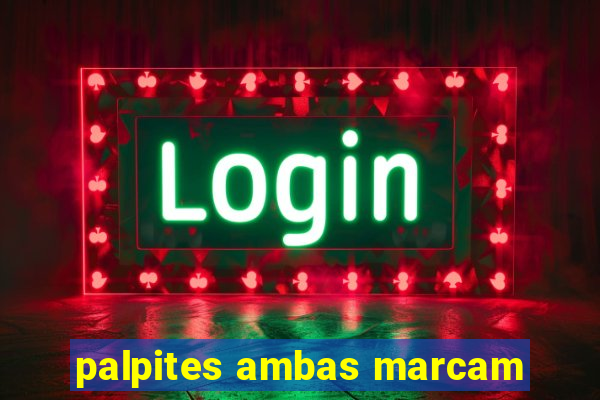 palpites ambas marcam