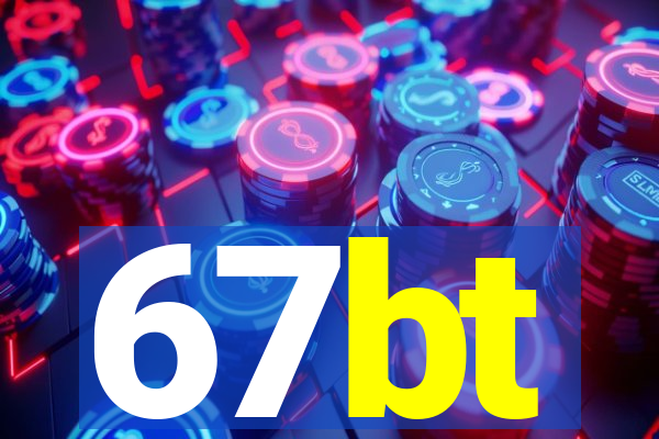 67bt