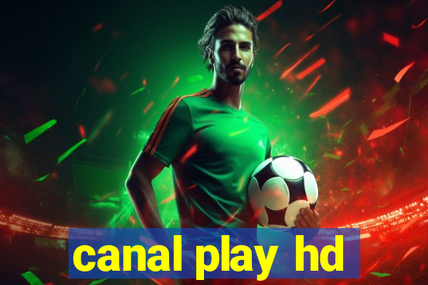 canal play hd
