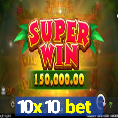 10x10 bet