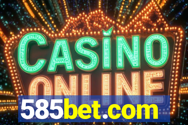 585bet.com